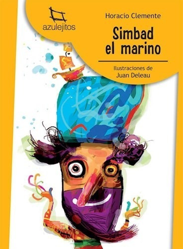 Simbad El Marino - Azulejitos Amarillos, De Clemente, Horacio. Editorial Estrada, Tapa Blanda En Español, 2015
