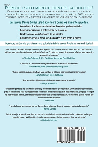 Cure La Caries Dental: Remineralice Las Caries y Repare Sus Dientes Naturalmente Con Buena Comida, de Ramiel Nagel. Editorial Golden Child Publishing / 278p en español