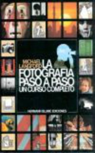 La Fotografia Paso A Paso (un Curso Completo) - Michael Lang
