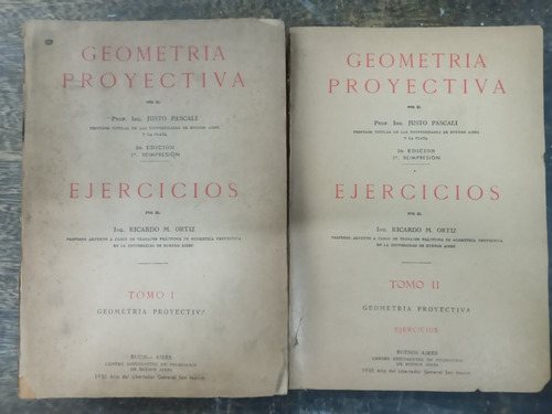 Geometria Proyectiva * Justo Pascali * 2 Tomos * Ingenieria 