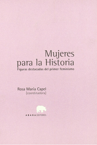 Mujeres Para La Historia   Figuras Destacadas Del Primer...