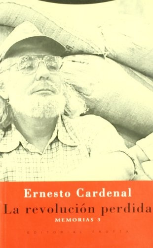 Revolucion Perdida, La - Ernesto Cardenal