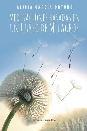 Libro Meditaciones Basadas En Un Curso De Milagros (spanish