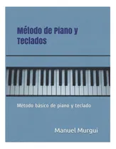 Comprar Libro: Método De Piano Y Teclados: Método Básico De Piano Y