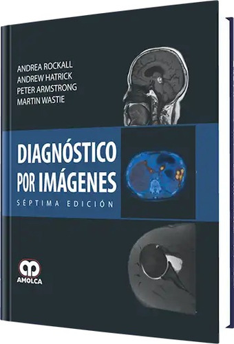 Diagnóstico Por Imágenes. 7 Edición
