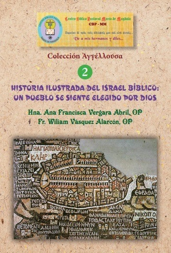 Historia Ilustrada Del Israel Bíblico: Un Pueblo Se Sient...