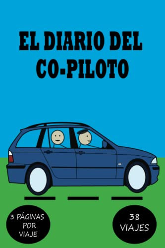 El Diario Del Co-piloto: Libro Del Copiloto Bitacora Para Re
