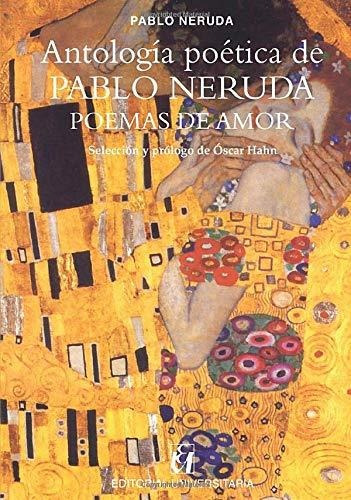 Antología Poética De Pablo Neruda, Poemas De Amor: Selección