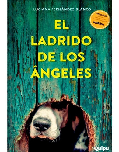 El Ladrido De Los Angeles - Luciana Fernandez Blanco