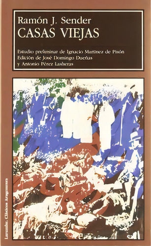 Casas Viejas, De Sender, Ramón J.. Editorial Prensas Universitarias De Zaragoza, Tapa Blanda En Español