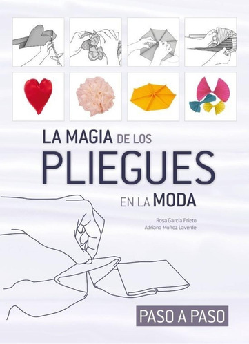 La Magia De Los Plieges En La Moda. Editorial Ilus Books. Tapa blanda