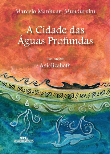 Libro Cidade Das Aguas Profundas De Munduruku Marcelo Manhua