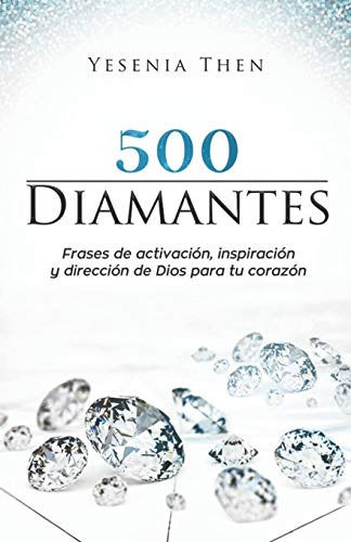 Diamantes: 500 Frases De Activacion Inspiracion Y Direccion