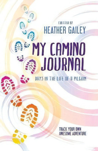 My Camino Journal, De Heather Gailey. Editorial Bhc Press, Tapa Blanda En Inglés
