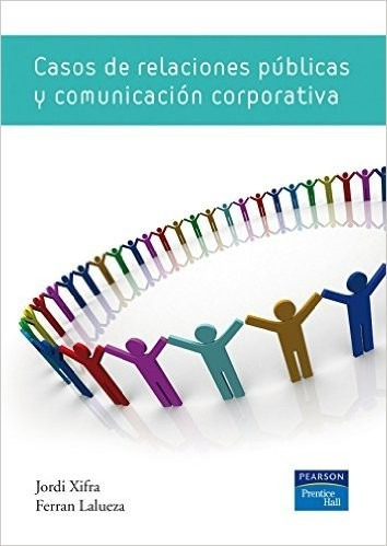Libro Casos D Relaciones Públicas Y Comunicación Corporativa