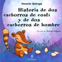 Comprar Historia De Dos Cachorros De Coati Y De Dos Cachorros Hombr