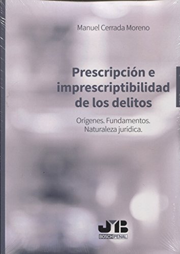 Prescripcion E Imprescriptibilidad De Los Delitos - Carrada 