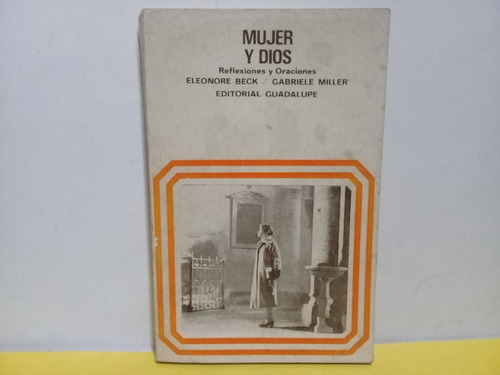 Mujer Y Dios - Ref. Y Oraciones - E. Beck Y Miller - 1979 