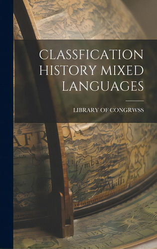 Classfication History Mixed Languages, De Library Of Grwss. Editorial Hassell Street Pr, Tapa Dura En Inglés