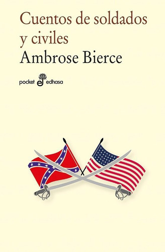 Cuentos de soldados y civiles, de Bierce, Ambrose. Editorial Editora y Distribuidora Hispano Americana, S.A., tapa blanda en español