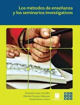 Comprar Los Métodos De Enseñanza Y Los Seminarios Investigativos