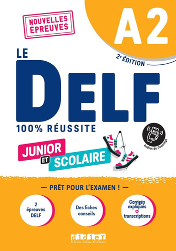 Le Delf Scolaire Et Junior A2 100 % Reussite Livre + App