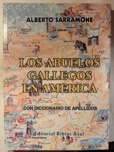 A. Sarramone. Los Abuelos Gallegos En América 