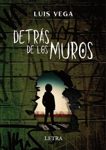 Detrás De Los Muros, De Luis Vega. Letra Grupo Editorial, Tapa Blanda En Español, 2023