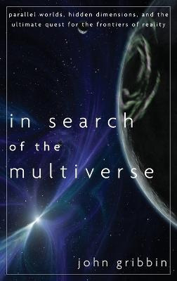 Libro In Search Of The Multiverse - John Gribbin