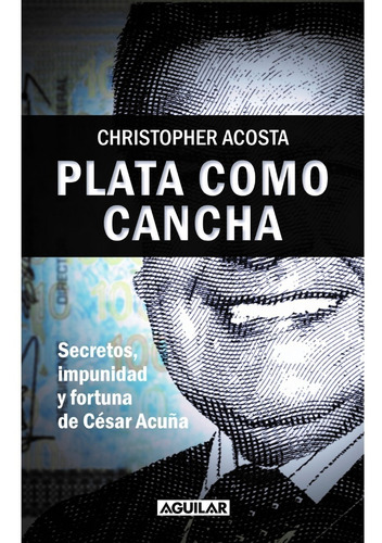 Plata Como Cancha (cesar Acuña) - Christopher - Aguilar