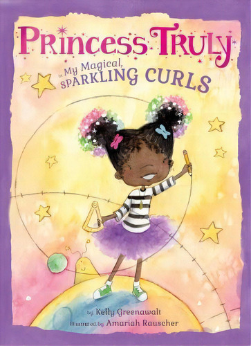 Princess Truly In My Magical, Sparkling Curls, De Kelly Greenawalt. Editorial Orchard Books, Tapa Dura En Inglés