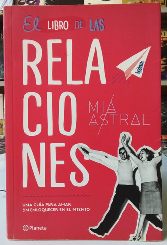 El Libro De Las Relaciones - Mia Astral - Planeta