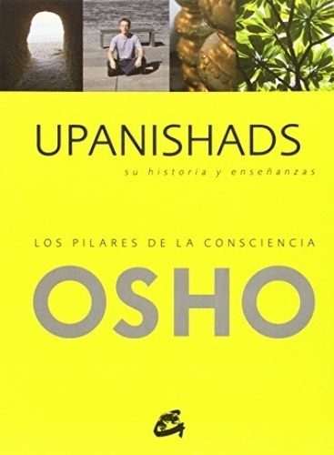 Imagen 1 de 1 de Upanishads - Los Pilares De La Conciencia, Osho, Gaia