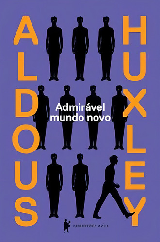 Admirável mundo novo, de Huxley, Aldous Leonard. Editorial Biblioteca Azul, capa mole em português, 2014