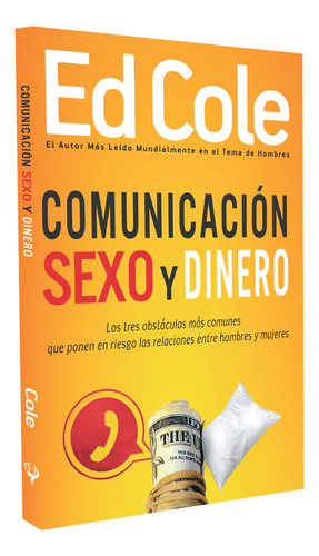 Comunicación, Sexo Y Dinero