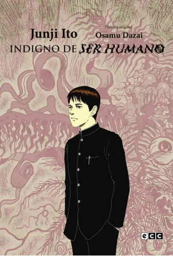 Indigno De Ser Humano, De Junji Ito., Vol. Único. Editorial Ecc, Tapa Blanda En Español, 2022