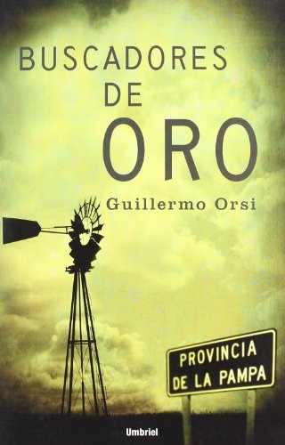 Buscadores De Oro - Guillermo Orsi 