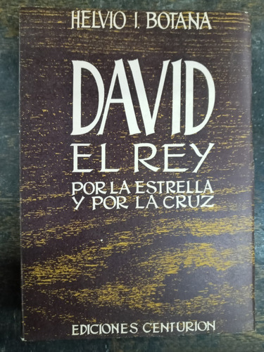 David El Rey * Helvio I. Botana * Centurion 1965 *