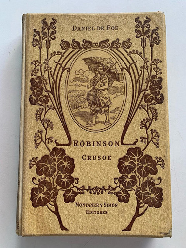 Robinson Crusoe - Daniel Defoe - Montaner Y Simón - 1912