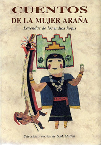 Libro: Cuentos De La Mujer Araña. Leyendas De Los Indios Hop