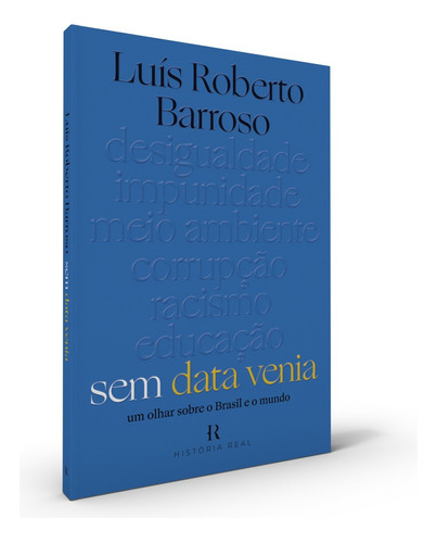 Sem Data Venia: Um Olhar Sobre o Brasil e o Mundo, de Barroso, Luís Roberto. Editora Intrínseca Ltda., capa mole em português, 2020