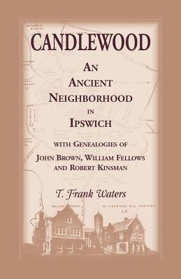 Libro Candlewood An Ancient Neighborhood In Ipswich - Wat...