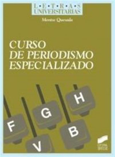 Curso De Periodismo Especializado - Quesada Perez, Montserra