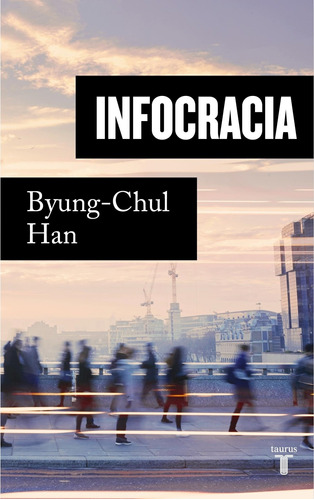 Infocracia - Byung-chul Han