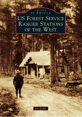 Libro: Us Forest Service Ranger Stations Of The West (images