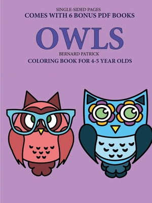 Libro Coloring Book For 4-5 Year Olds (owls) - Patrick, B...