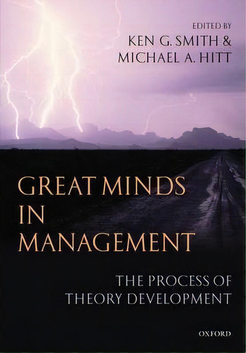 Great Minds In Management : The Process Of Theory Development, De Ken G. Smith. Editorial Oxford University Press, Tapa Blanda En Inglés