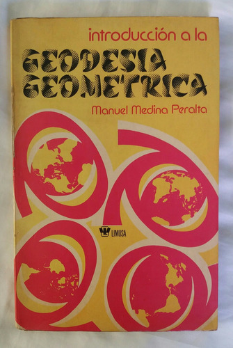 Introduccion A La Geodesia Geometrica Manuel Medina Peralta