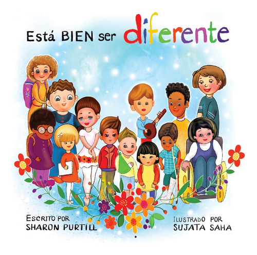 Est Bien Ser Diferente: Un Libro Infantil Ilustrado Sobre La