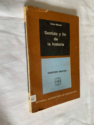Sentido Y Fin De La Historia Victor Massuh